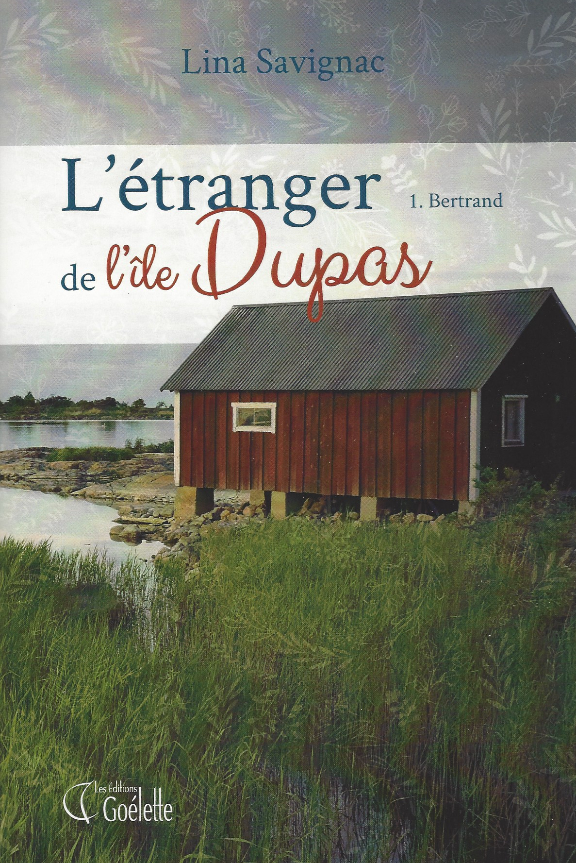 roman, lina savignac, Île Dupas, l'étranger, îles de Berthierville, îles de Sorel,