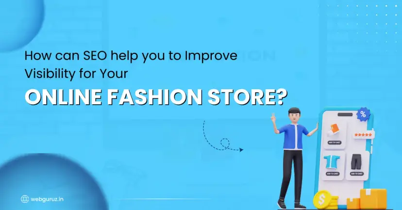 How-can-SEO-help-you-to-Improve-Visibility-for-Your-Online-Fashion-Store.webp