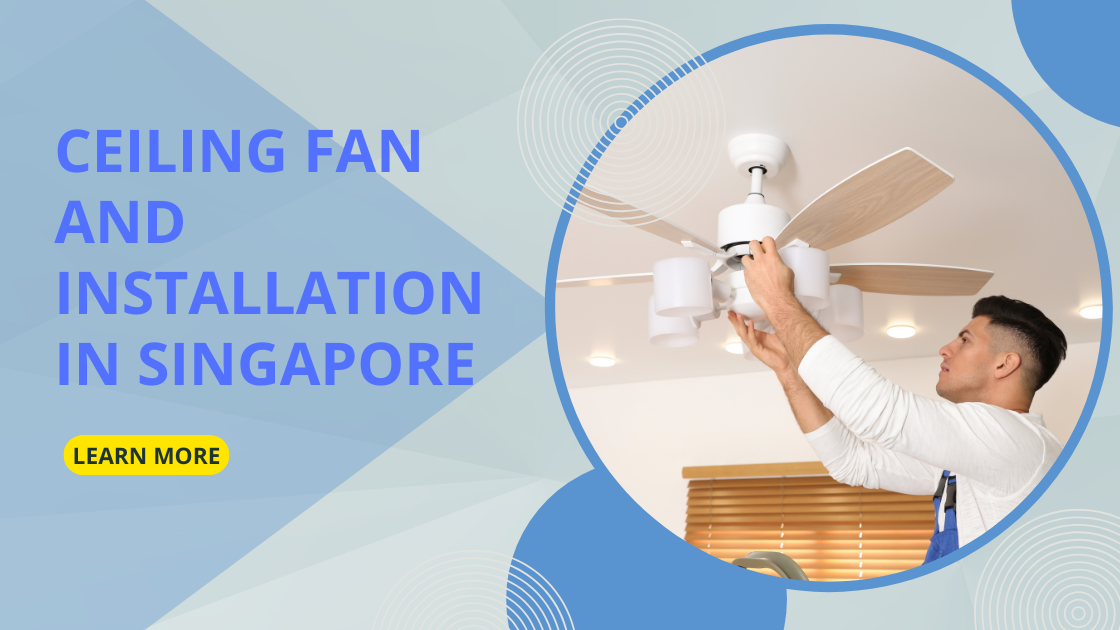 Ceiling Fan and Installation in Singapore.png