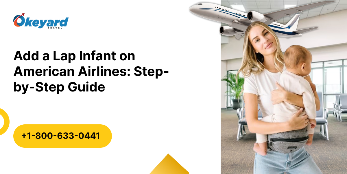 Add a Lap Infant on American Airlines Step-by-Step Guide.jpg